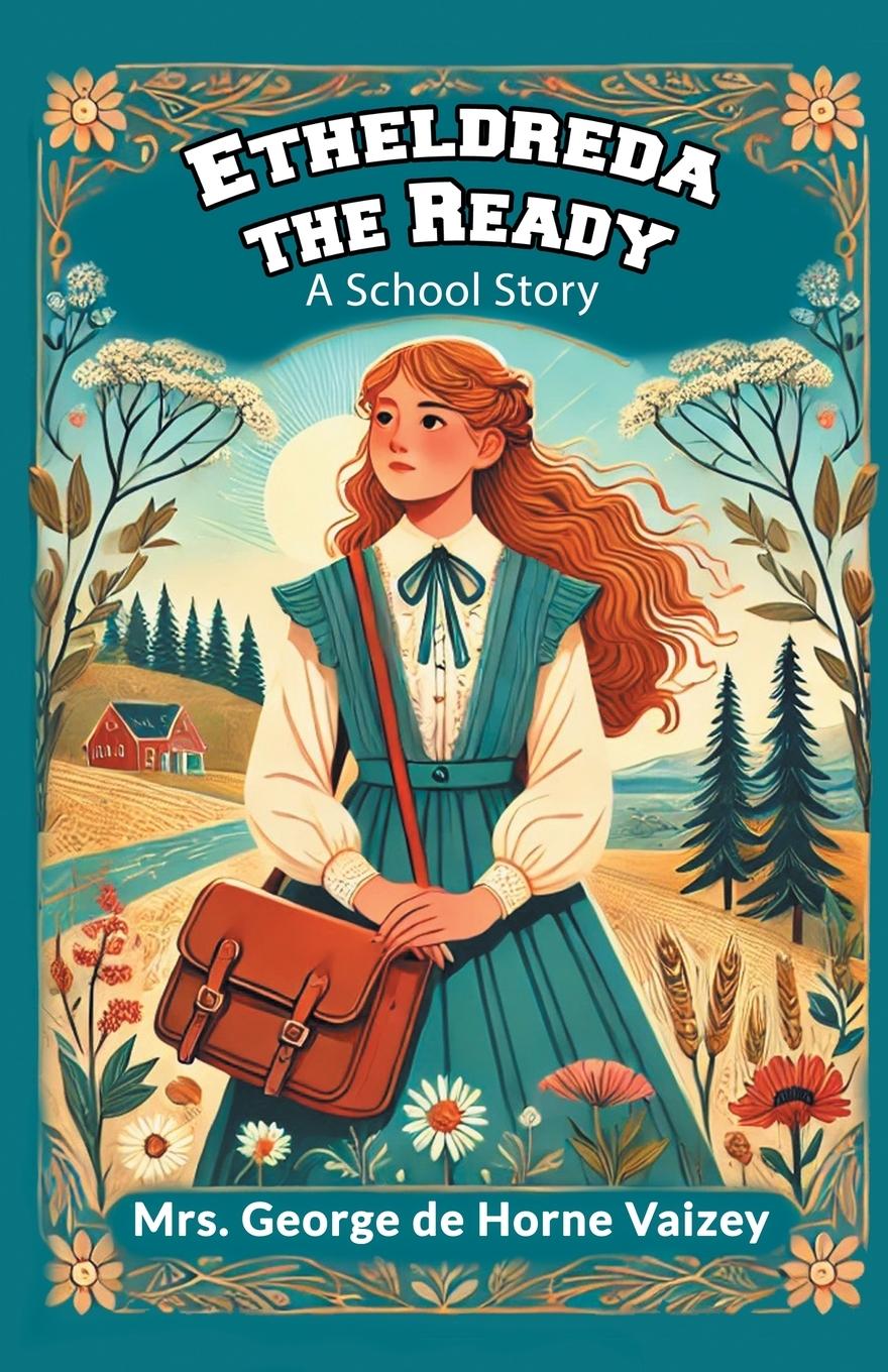 Carte Etheldreda the Ready A School Story Mrs. George de Horne Vaizey