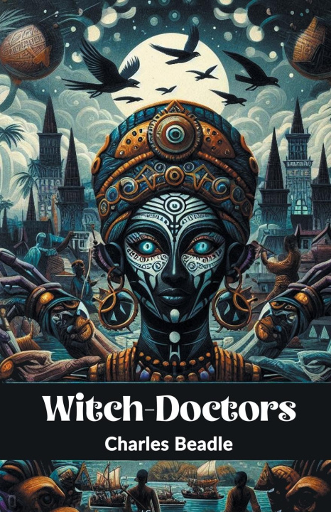Buch Witch-Doctors Charles Beadle