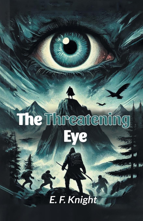 Kniha The Threatening Eye E. F. Knight