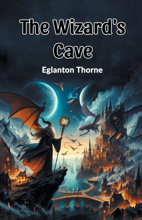 Kniha The Wizard's Cave Eglanton Thorne