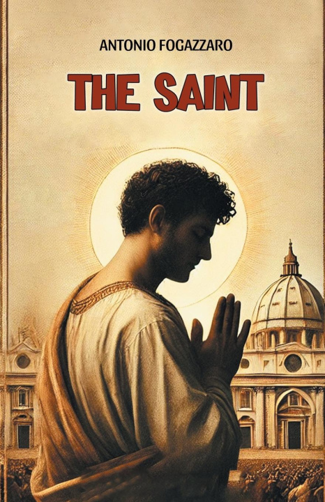 Knjiga The Saint Antonio Fogazzaro
