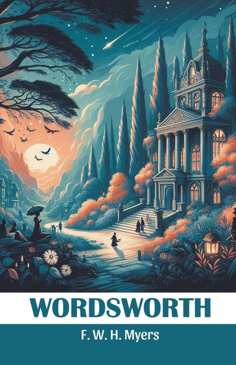 Knjiga Wordsworth F. W. H. Myers