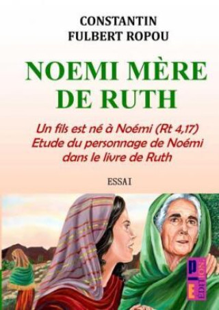 Knjiga Noémi, mère de Ruth Constantin Fulbert ROPOU