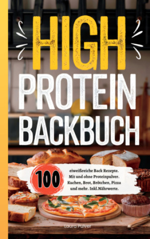 Kniha High Protein Backbuch Laura Pulver