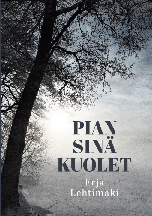 Kniha Pian sinä kuolet 