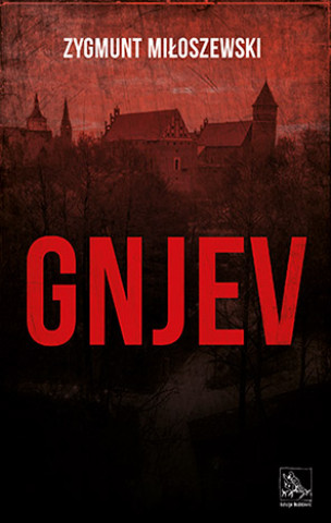 Knjiga Gnjev Zygmunt Miloszewski