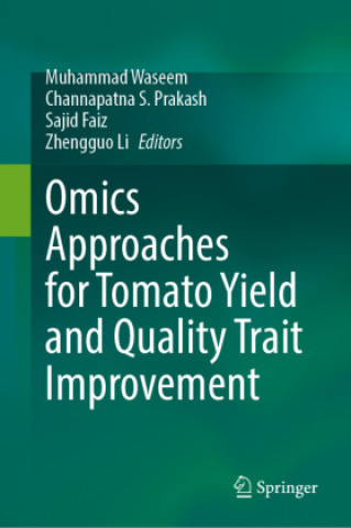 Boek Omics Approaches for Tomato Yield and Quality Trait Improvement Muhammad Waseem