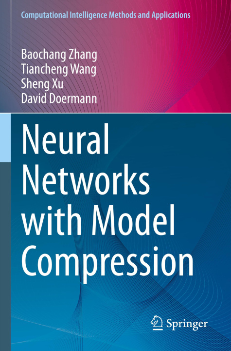 Kniha Neural Networks with Model Compression David Doermann