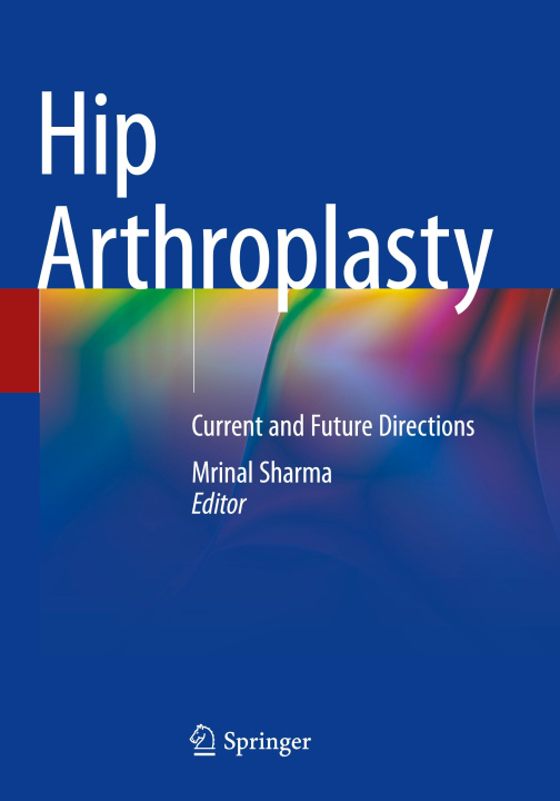 Kniha Hip Arthroplasty Mrinal Sharma