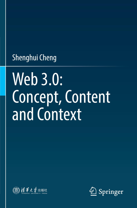 Kniha Web 3.0: Concept, Content and Context Shenghui Cheng