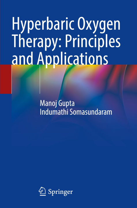 Knjiga Hyperbaric Oxygen Therapy: Principles and Applications Manoj Gupta