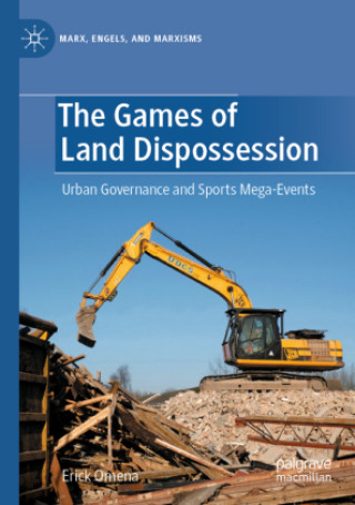 Kniha The Games of Land Dispossession Erick Omena