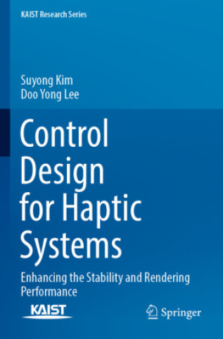 Kniha Control Design for Haptic Systems Suyong Kim