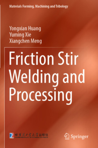 Kniha Friction Stir Welding and Processing Xiangchen Meng