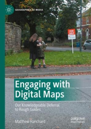 Kniha Engaging with Digital Maps Matthew Hanchard
