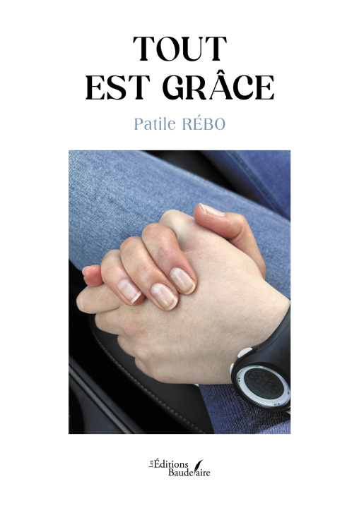 Kniha Tout est grâce Patile RÉBO