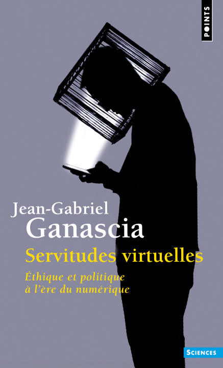Kniha Servitudes virtuelles Jean-Gabriel Ganascia
