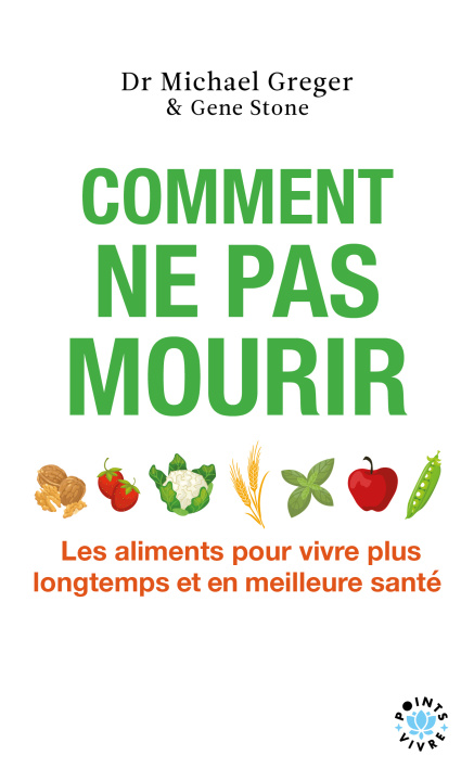 Kniha Comment ne pas mourir Michael Greger