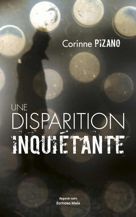 Kniha Une disparition inquiétante Corinne Pizano