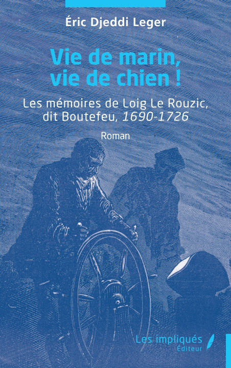 Kniha Vie de marin, vie de chien ! Djeddi Leger