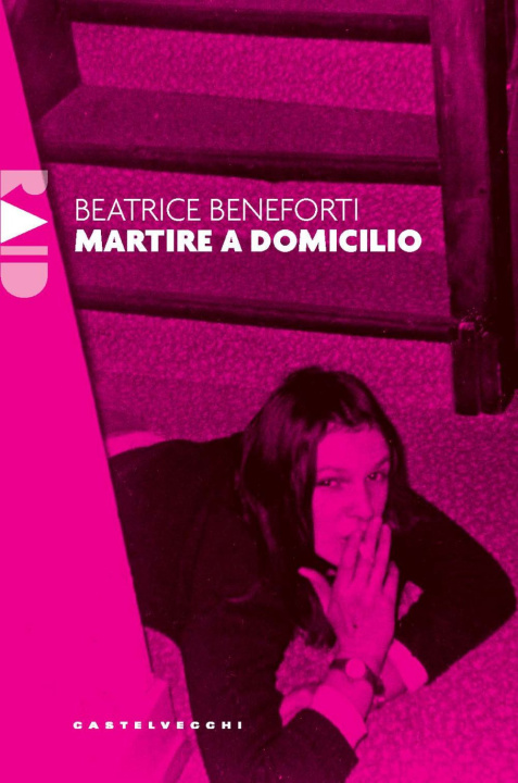 Knjiga Martire a domicilio Beatrice Beneforti