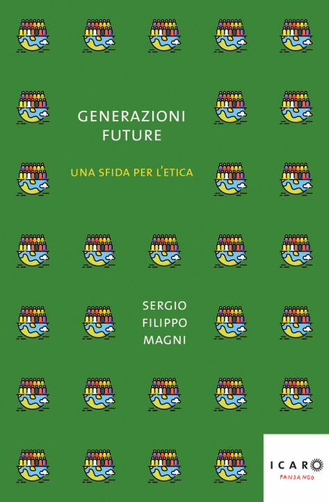 Buch Generazioni future. Una sfida per l'etica Sergio Filippo Magni