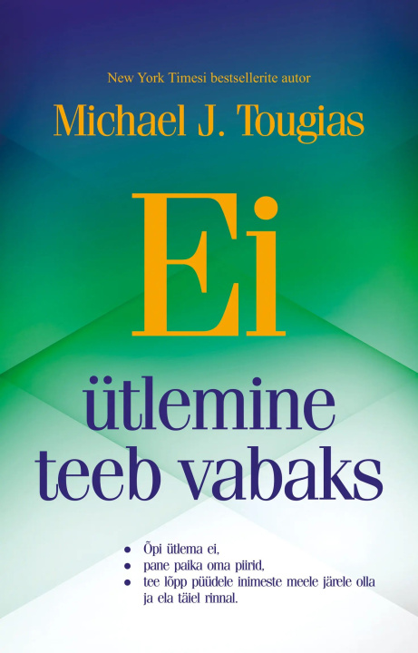 Kniha Ei ütlemine teeb vabaks Michael Tougias