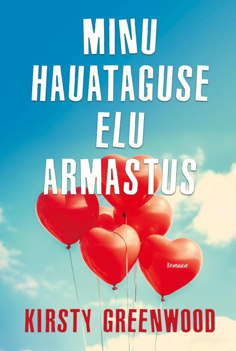 Knjiga Minu hauataguse elu armastus Kirsty Greenwood
