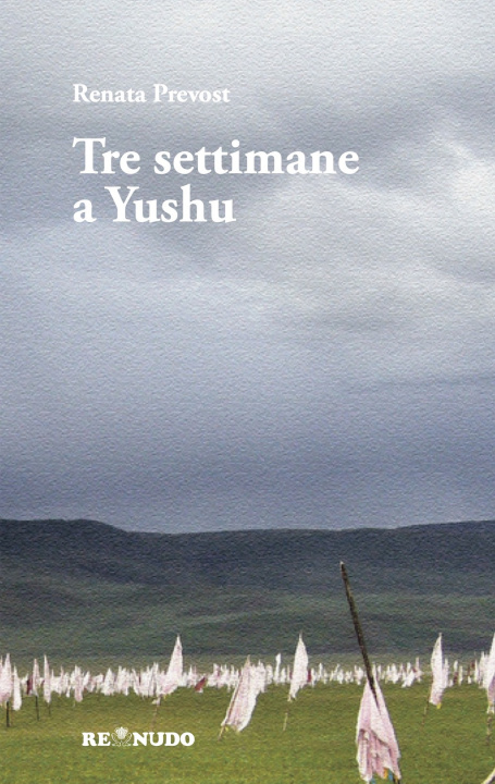 Kniha Tre settimane a Yushu Renata Prevost