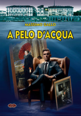 Knjiga A pelo d'acqua Massimo Gallo