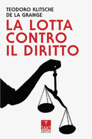 Book lotta contro il diritto Teodoro Klitsche De La Grange
