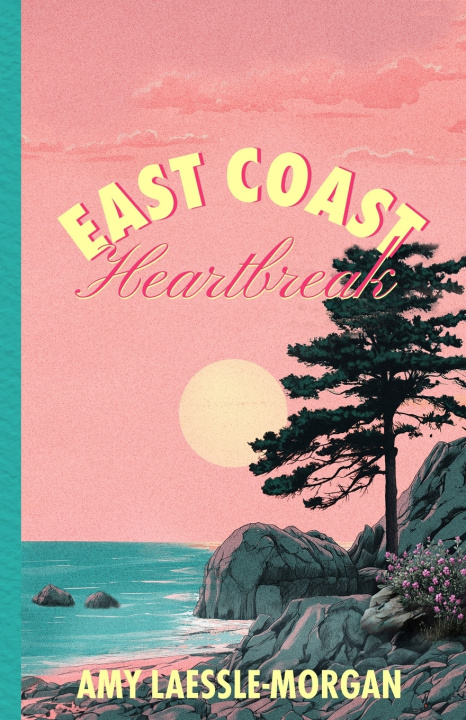 Kniha East Coast Heartbreak Amy Laessle-Morgan