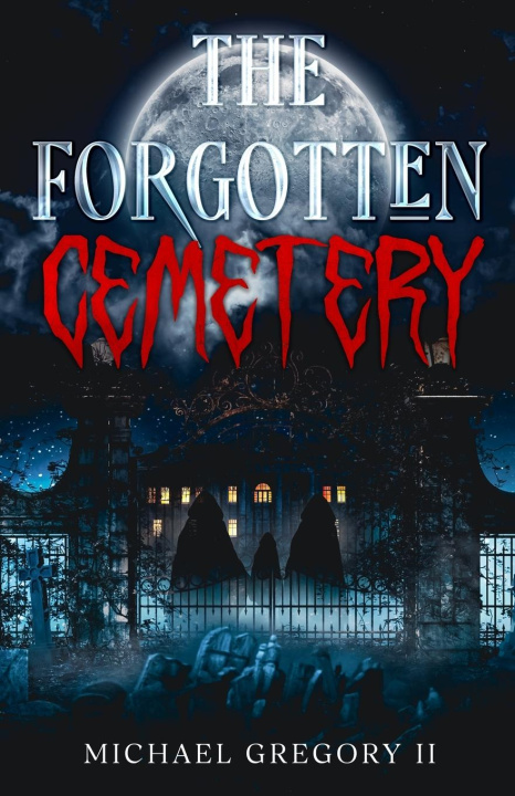 Knjiga The Forgotten Cemetery Michael Gregory II
