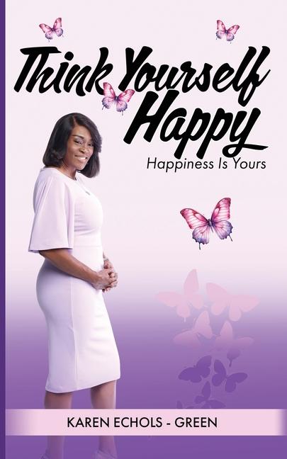 Kniha Think Yourself Happy Karen Echols Green