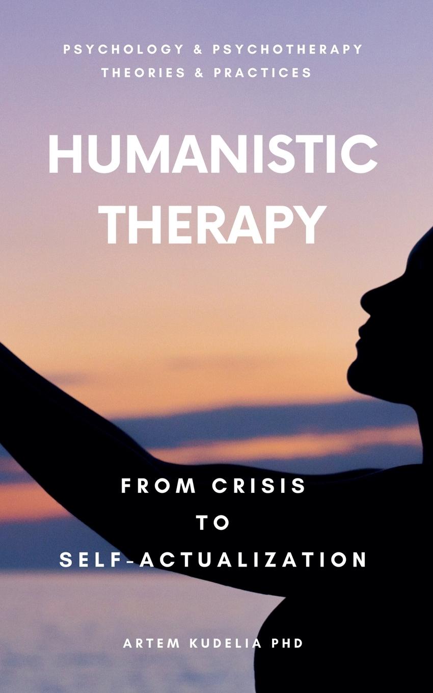 Kniha Humanistic Therapy Artem PhD Kudelia