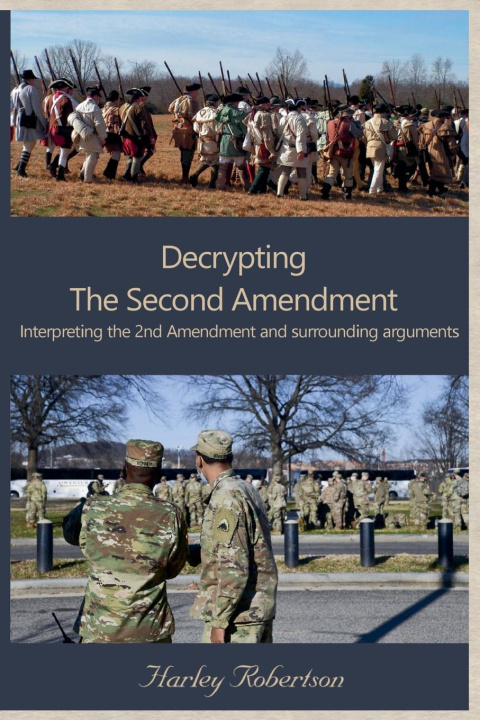 Knjiga Decrypting The Second Amendment Harley Robertson