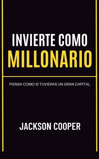 Buch Invierte como Millonario Jackson Cooper