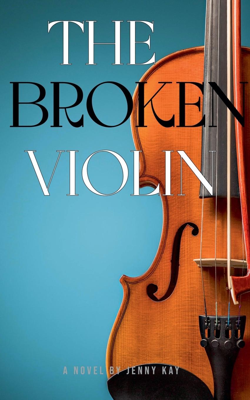 Kniha The Broken Violin Jenny Kay
