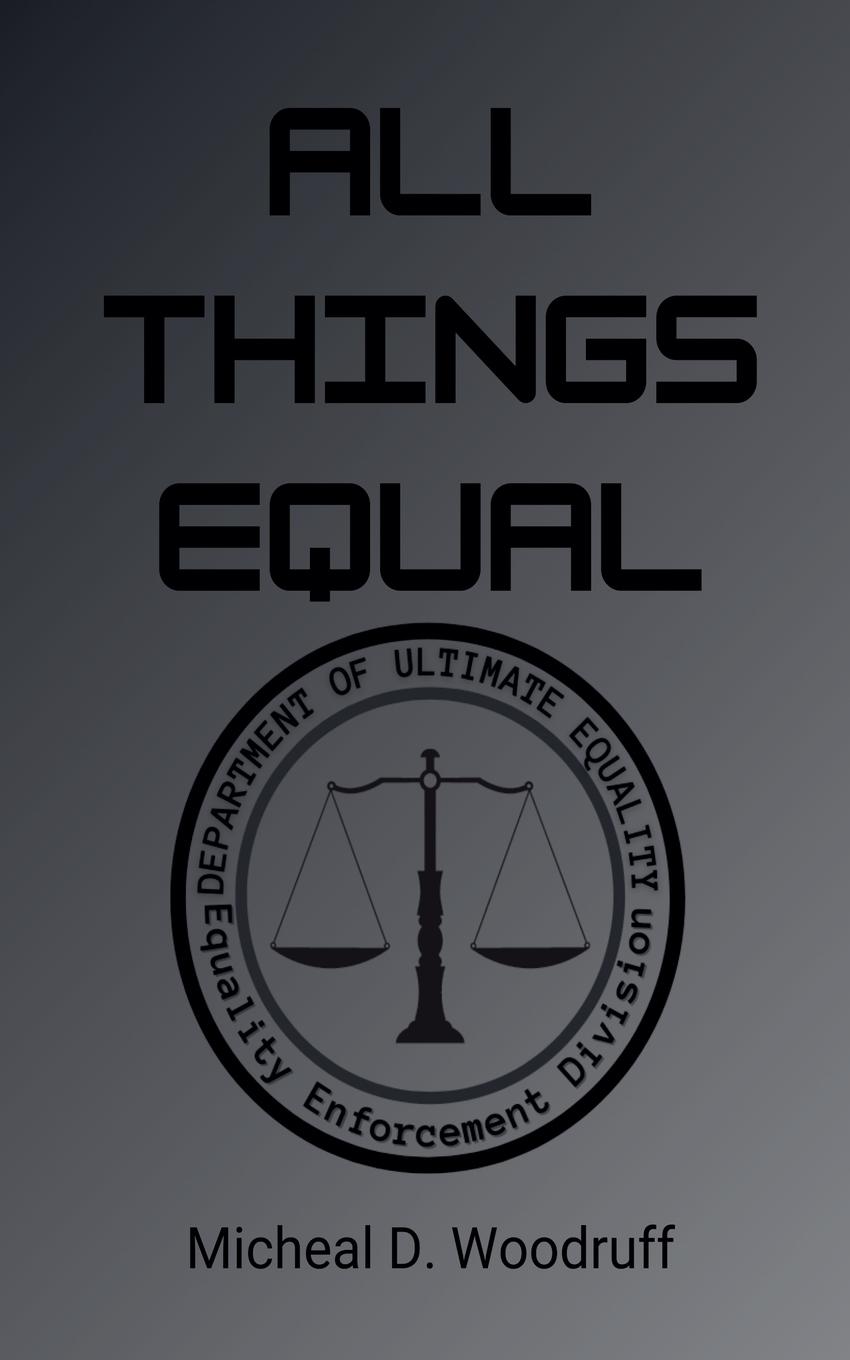 Knjiga All Things Equal Micheal D. Woodruff