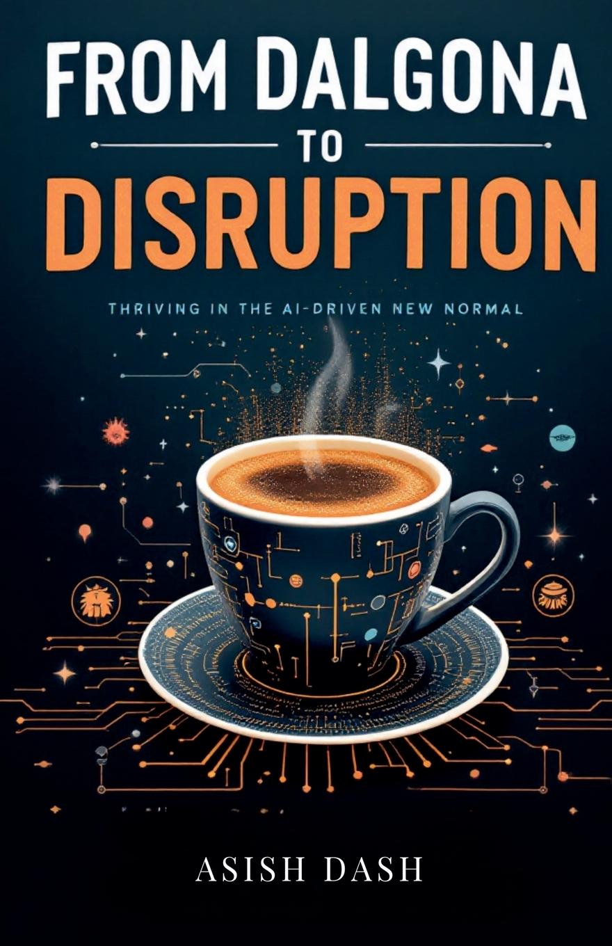 Kniha From Dalgona to Disruption ASISH DASH