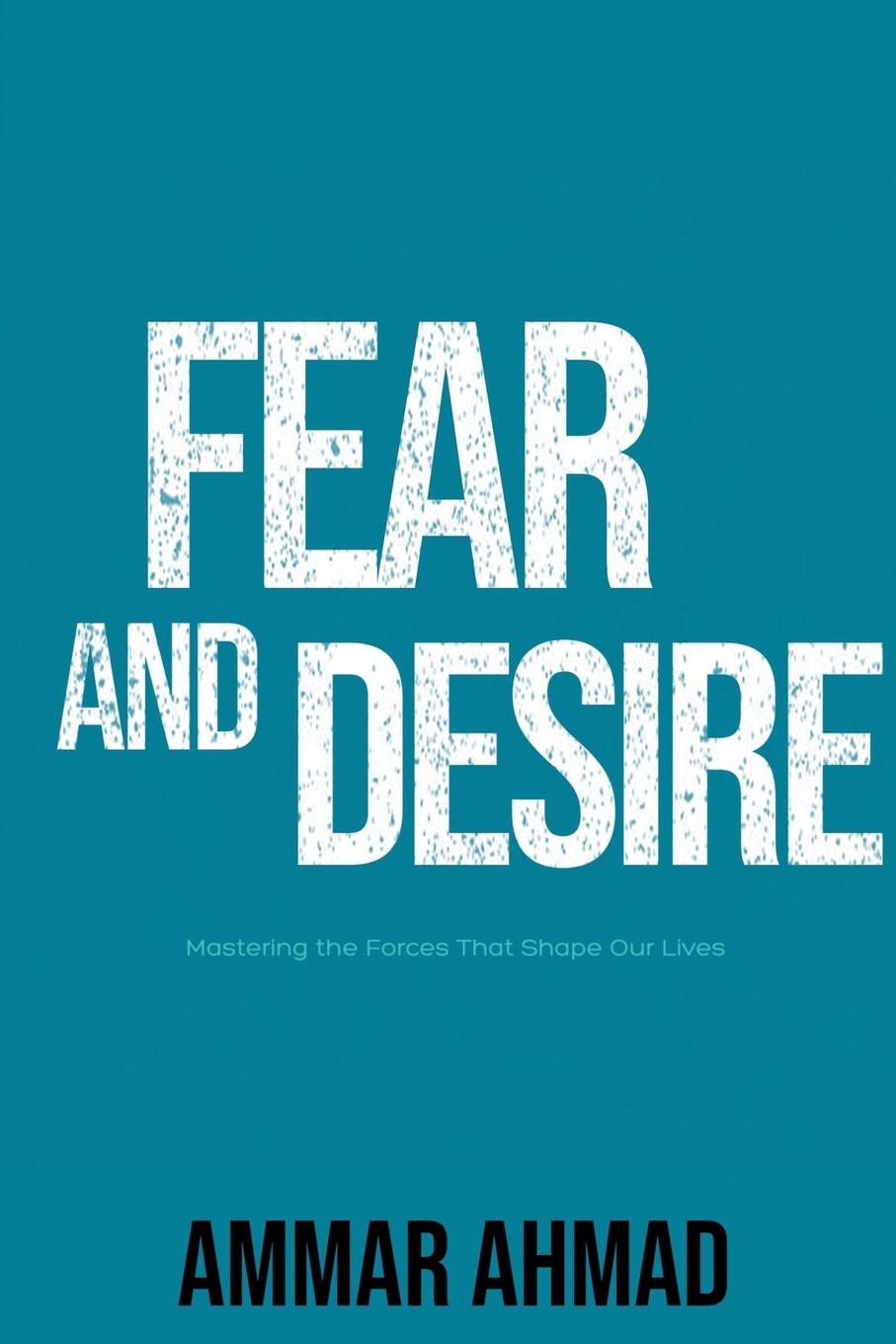 Kniha Fear and Desire Ammar Ahmad