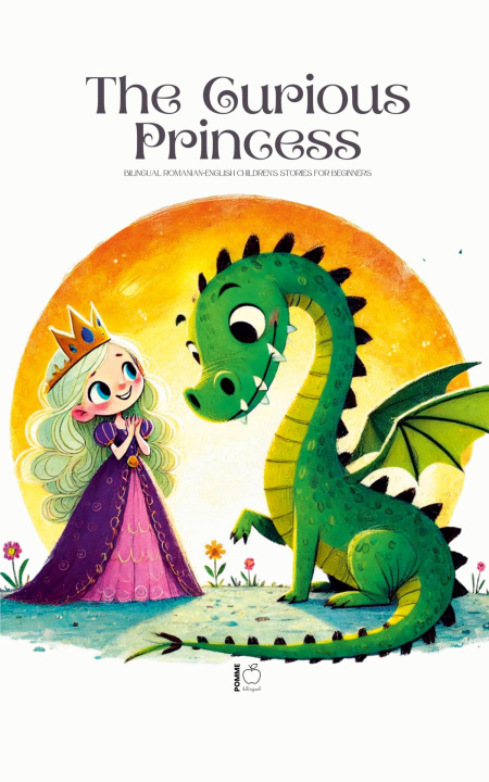 Kniha The Curious Princess Pomme Bilingual