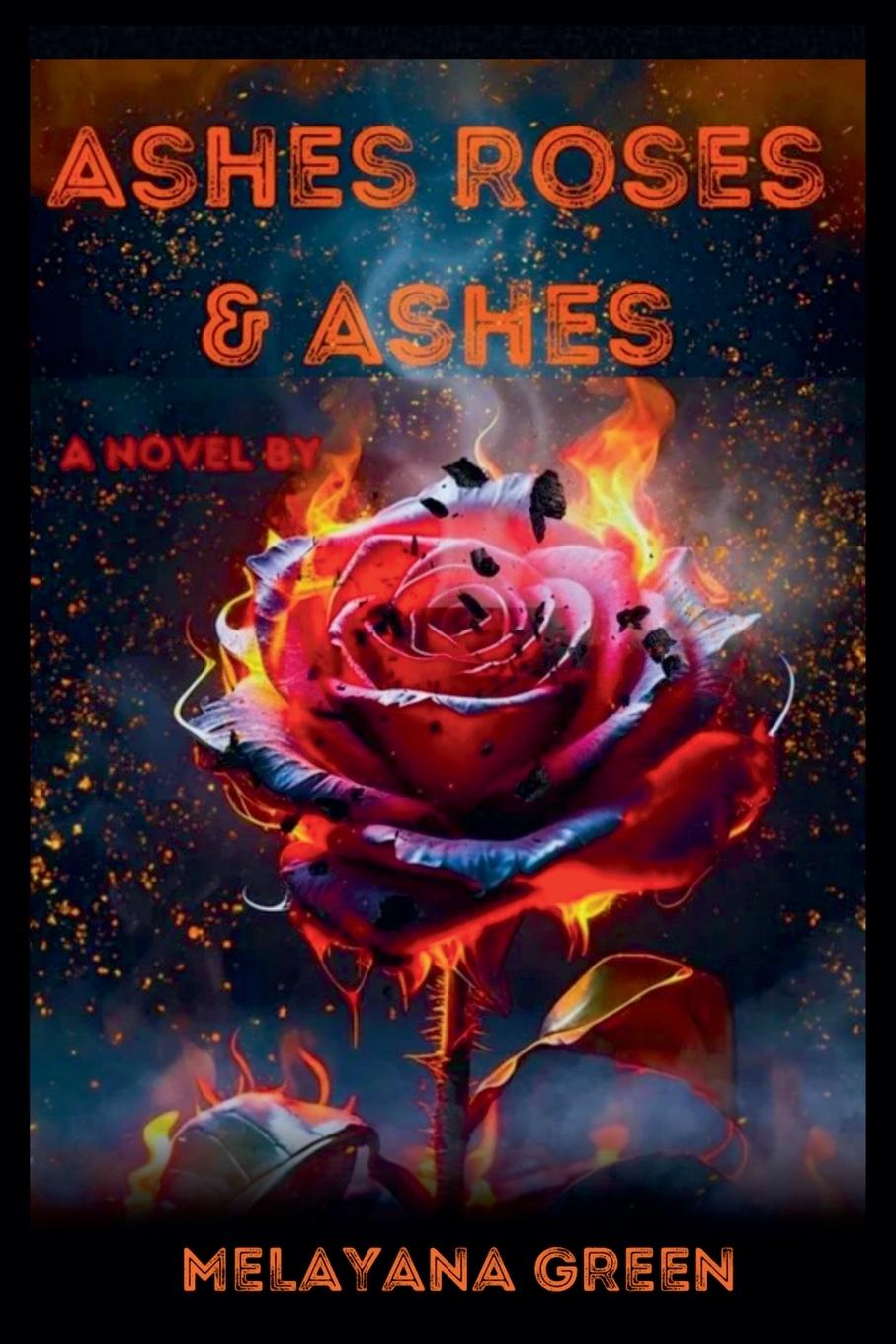 Knjiga Ashes Roses & Ashes Melayana Green