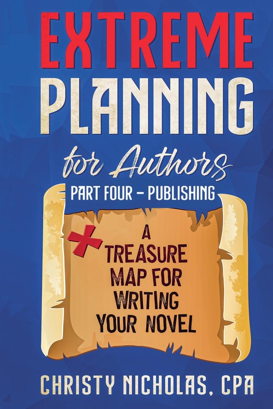 Kniha Extreme Planning for Authors CHRISTY NICHOLAS