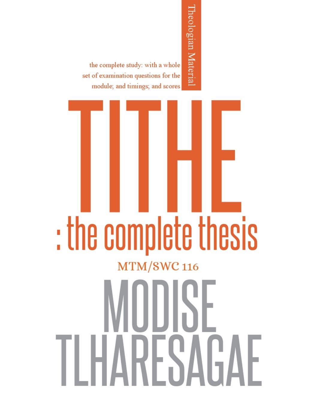 Knjiga Tithe; The Complete Thesis Modise Tlharesagae