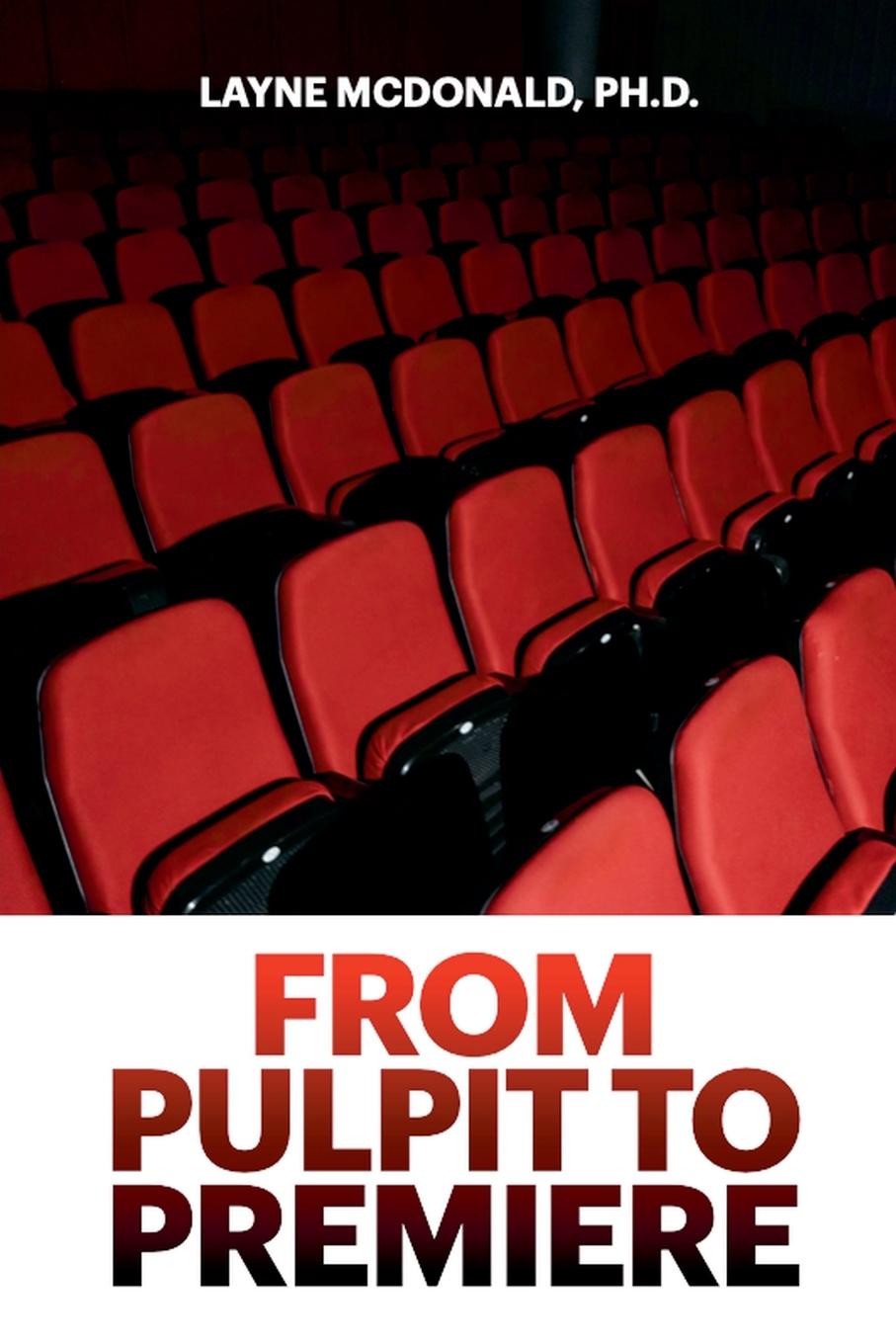 Kniha From Pulpit to Premiere Layne Mcdonald
