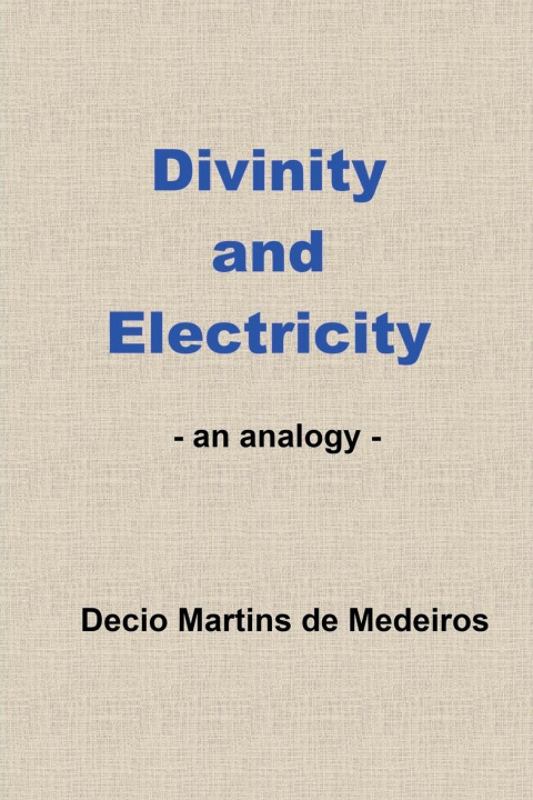 Kniha Divinity and Electricity Decio Martins de Medeiros
