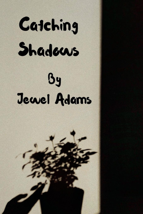 Kniha Catching Shadows Jewel Adams