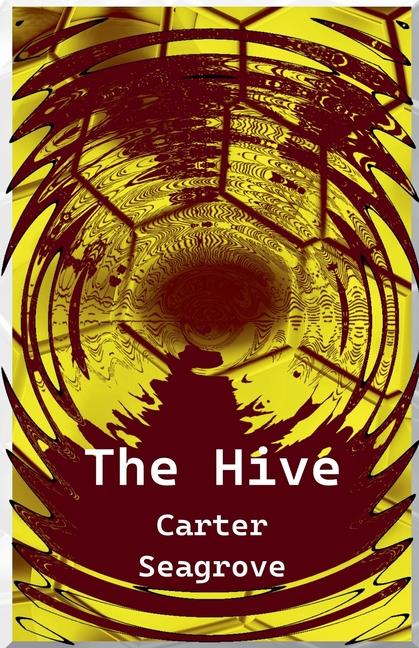 Kniha The Hive Carter Seagrove