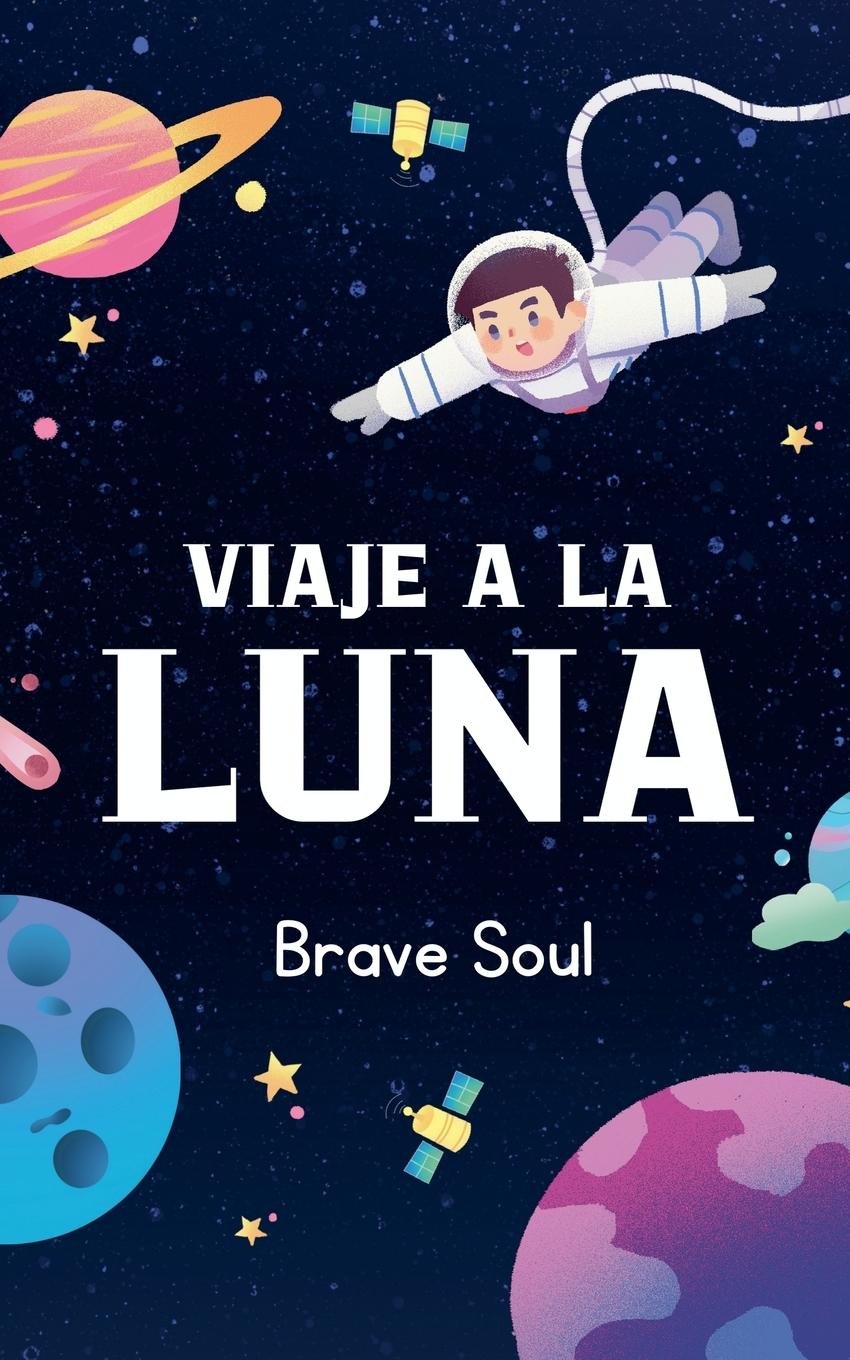 Knjiga Viaje a la Luna Brave Soul